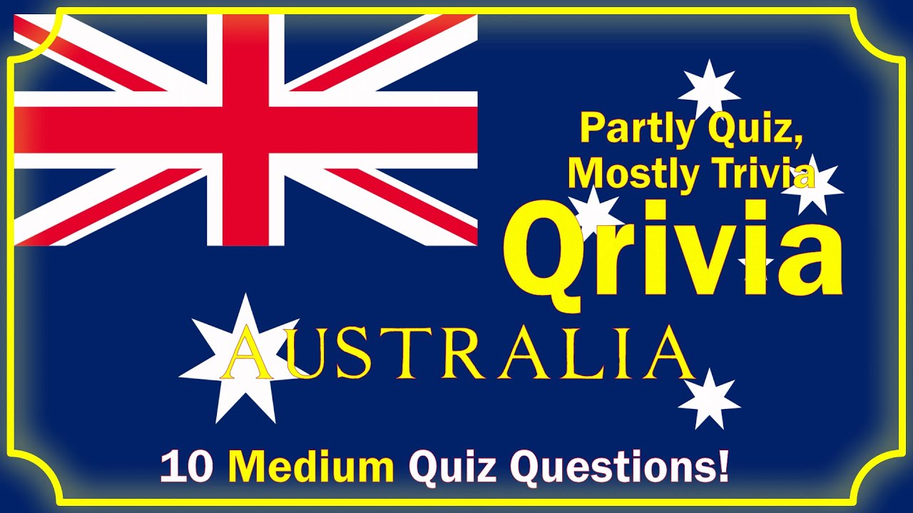 Qrivia! Australia - 10 Medium Questions with Multiple Choice!