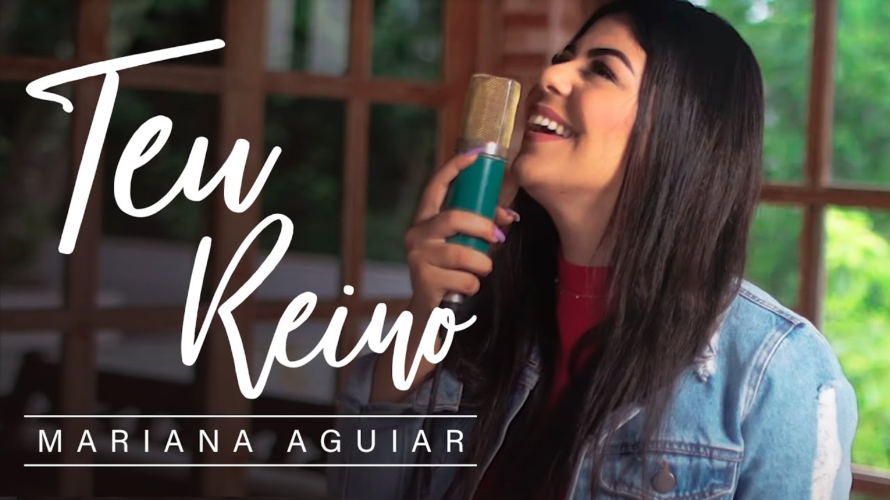 Mariana Aguiar | Teu Reino (Cover Nívea Soares)