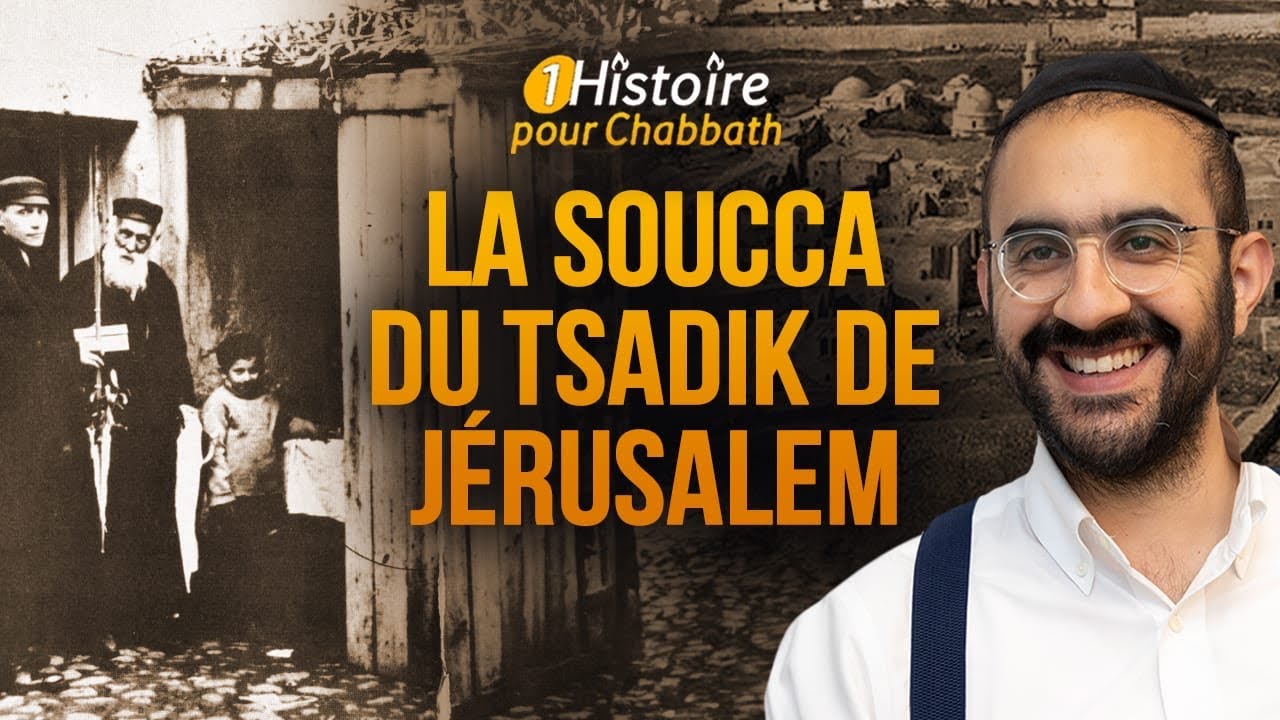 LA SOUCCA DU TSADIK DE JÉRUSALEM 🛖 Histoire pour Chabbat & Souccot (Binyamin Benhamou)