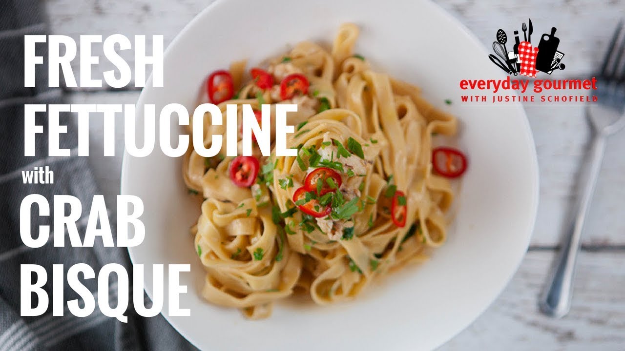 Fresh Fettuccine with Crab Bisque | Everyday Gourmet S7 E24