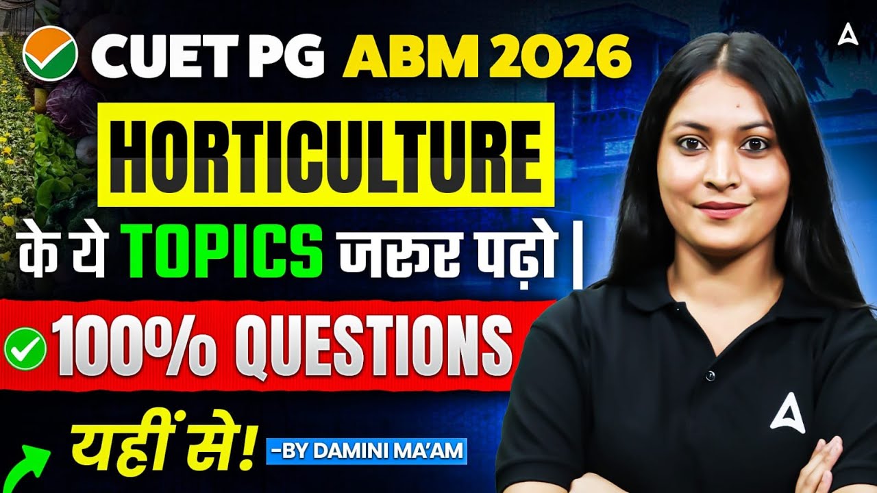 CUET PG ABM 2026 | CUET PG ABM Horticulture Important Topics | CUET PG Horticulture |By Damini Ma’am