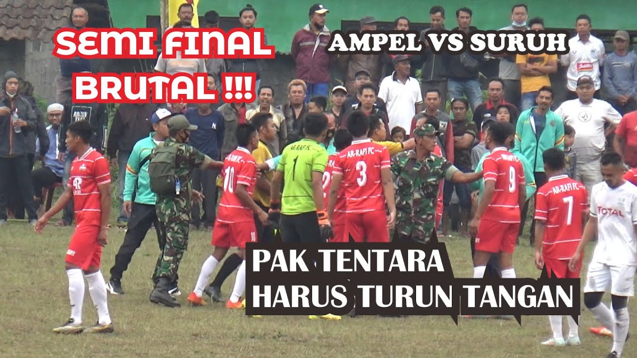 PERMAINAN BAGUS TAPI SAYANG RUSUH !! AMPEL VS SURUH DALAM LANJUTAN SEMI FINAL TURNAMEN