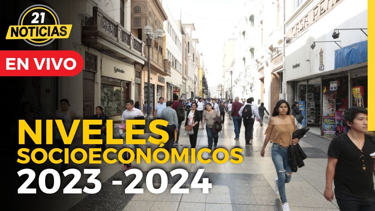 🔴 Niveles socioeconómicos 2023 -2024 más allá de las estadísticas comprendiendo los NSE en el Perú