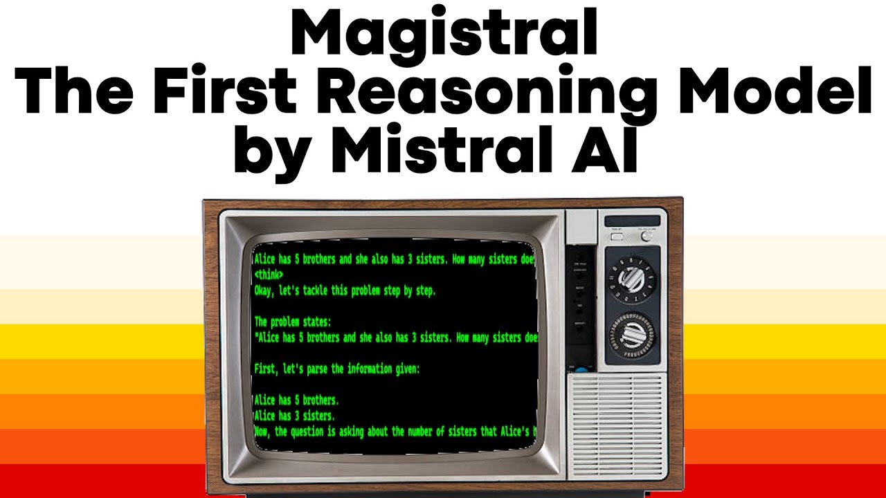 Mistral Just Dropped MAGISTRAL: A New Era for European AI Models