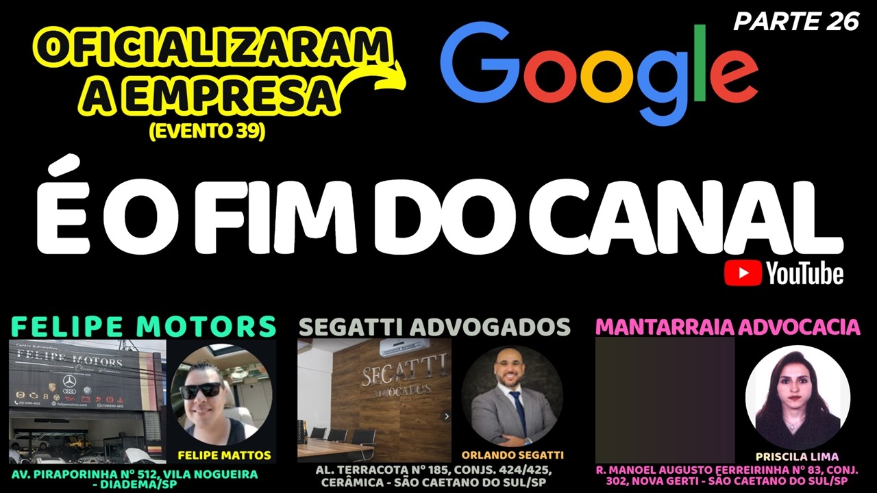 É O FIM DO CANAL: OFICIALIZARAM A EMPRESA GOOGLE - PARTE 26