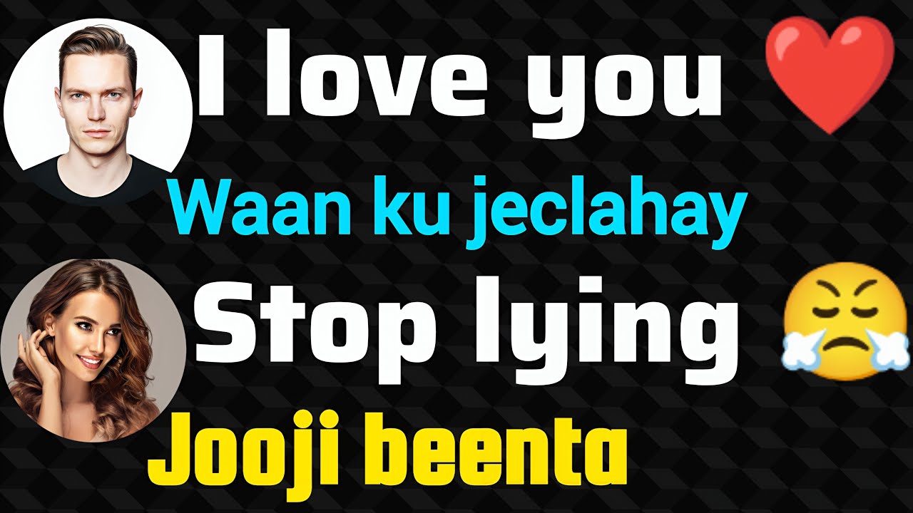 English - Somali Conversation Jecel & Shukaansi Iyo Aflagaaddo Ah 💔💔 @Somali Language Translation