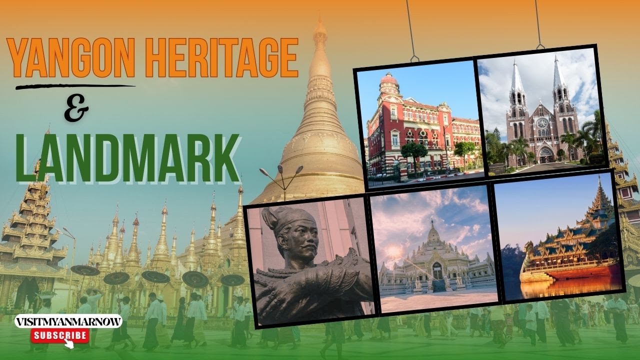 Heritage and Landmark in Yangon