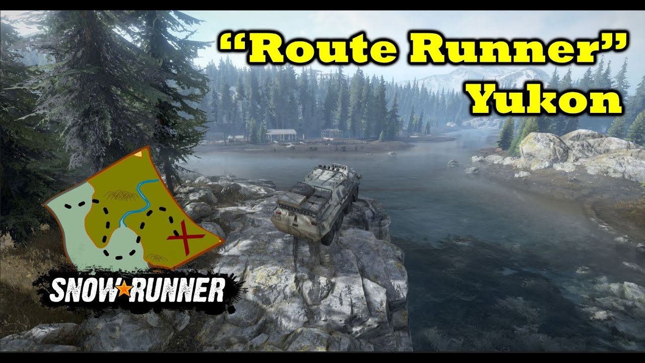 Explore & Expand | YUKON | A Guide To Understanding & Navigating SnowRunner Maps