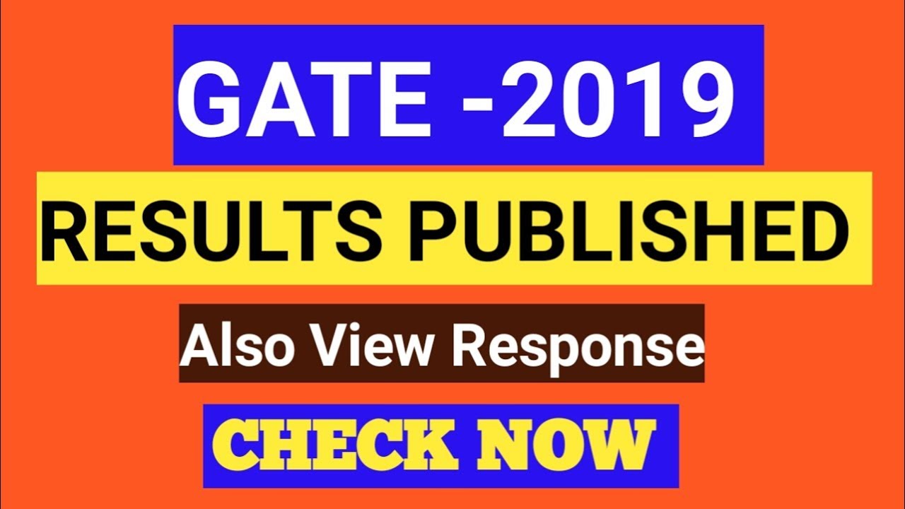 GATE - 2019 RESULTS DECLARED !! CHECK NOW !! LATEST NEWS