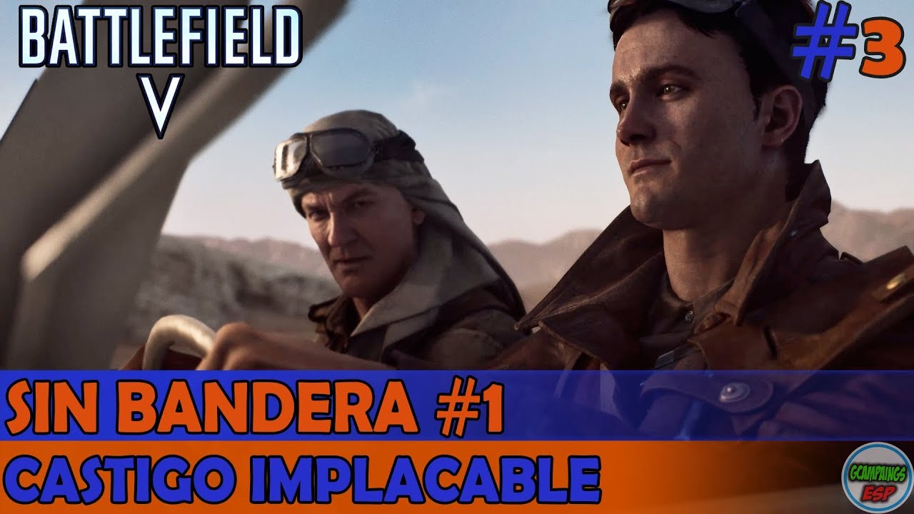Battlefield V | #1 Sin Bandera | #2 Castigo Implacable | PC Campaña Sin Comentarios 1080p 60fps