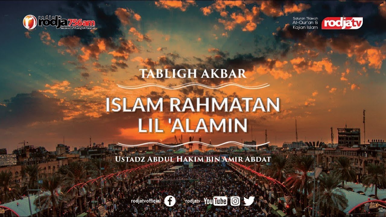 Islam Rahmatan Lil 'Alamin l Ustadz Abdul Hakim bin Amir Abdat