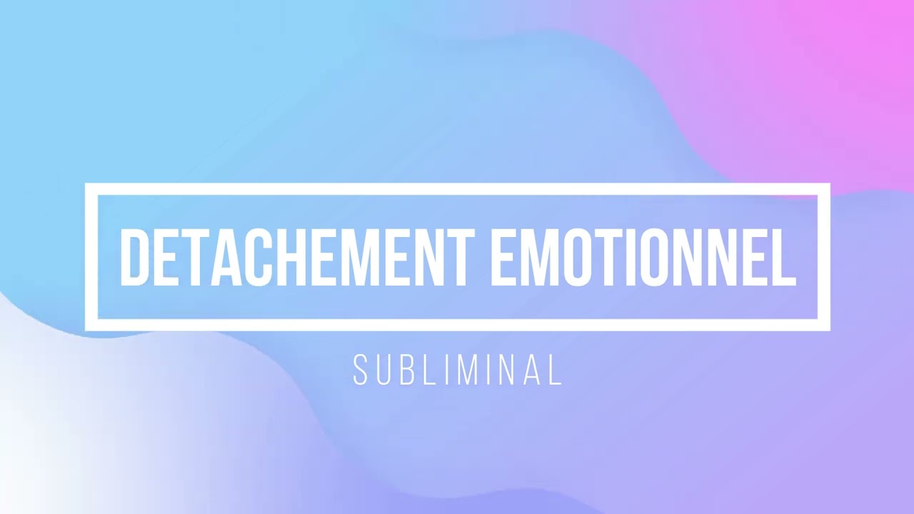 ✨ Détachement dépendance affective 🦋 Subliminal ✨ Femme ♀️