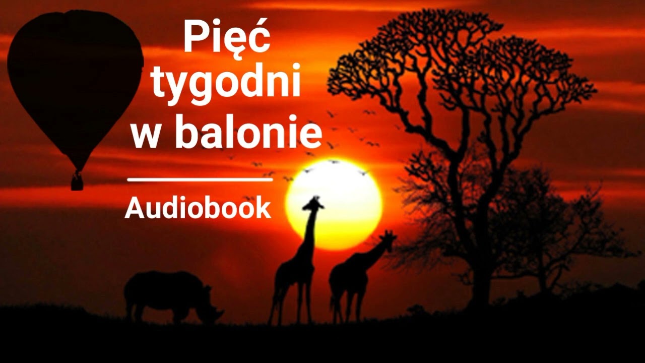 Juliusz Verne &ndash; Pięć tygodni na balonie | Czyta Robert Fraś | AUDIOBOOK PL | Przygoda