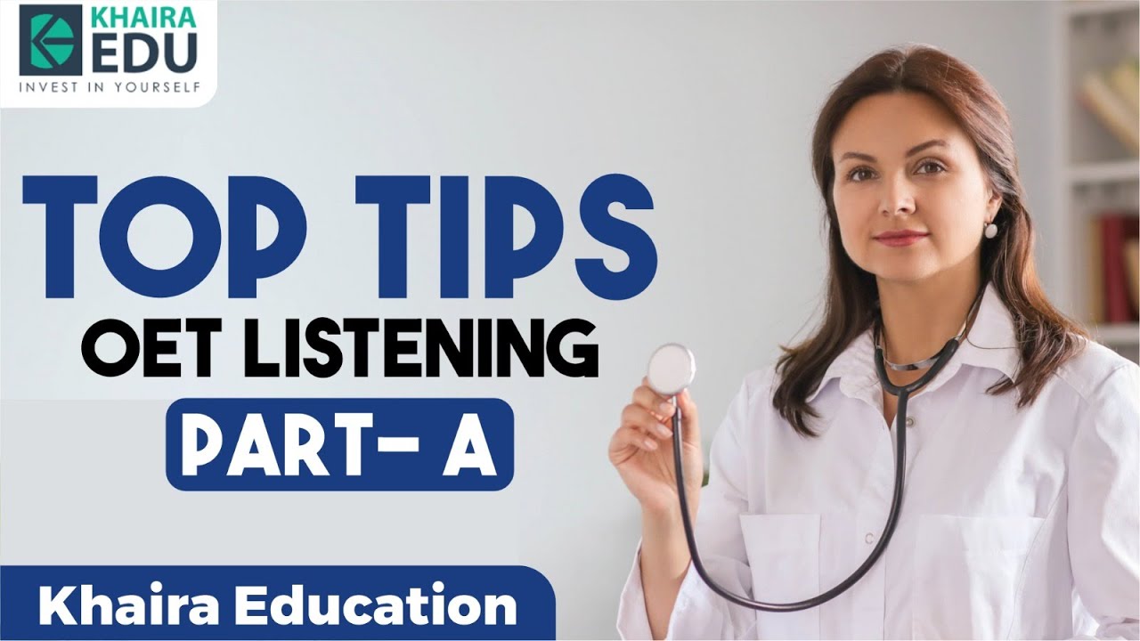 Tips to Ace OET Listening Part A | Khaira Education