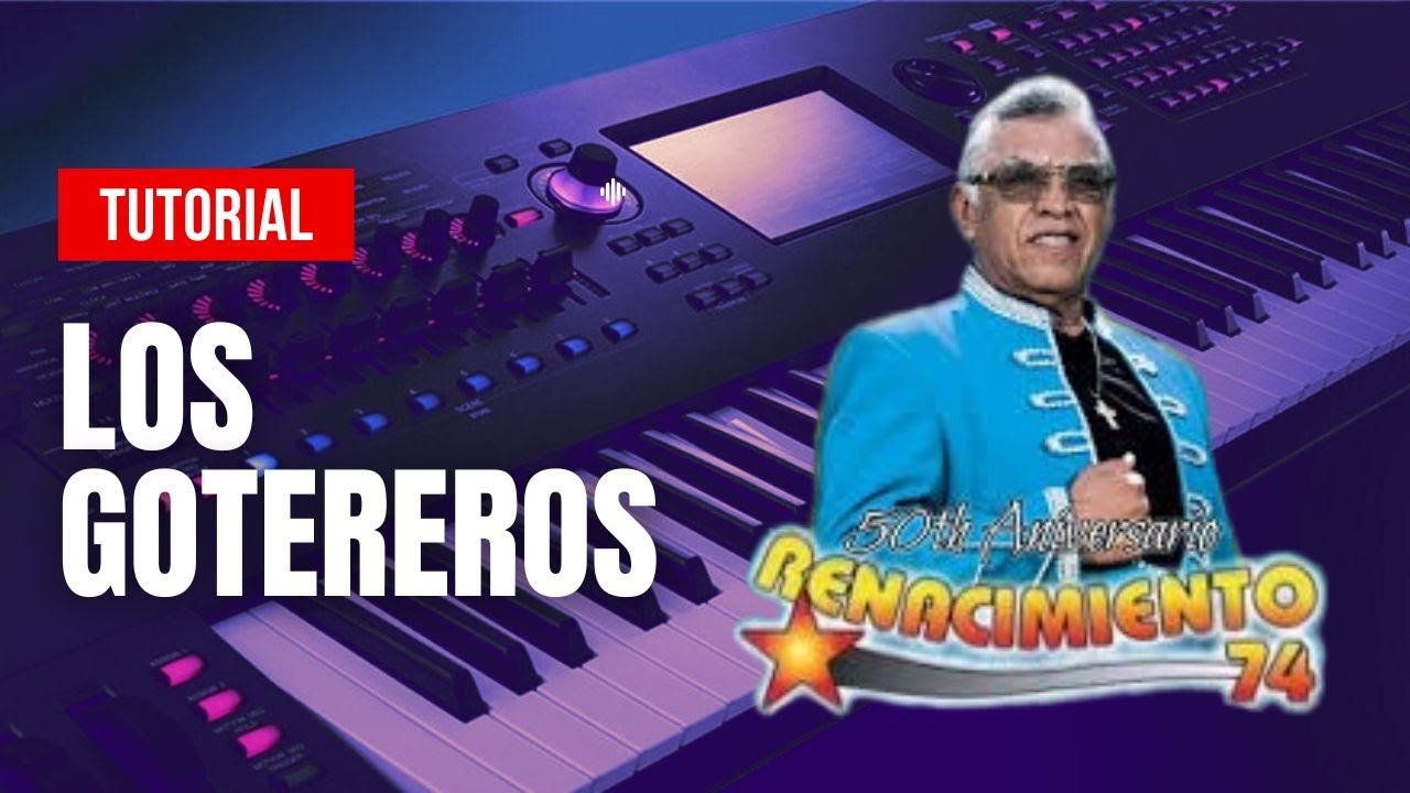 Los Gotereros - Renacimiento 74 | Tutorial Teclado