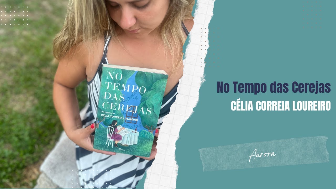 No Tempo das Cerejas - Célia C. Loureiro |Opinião
