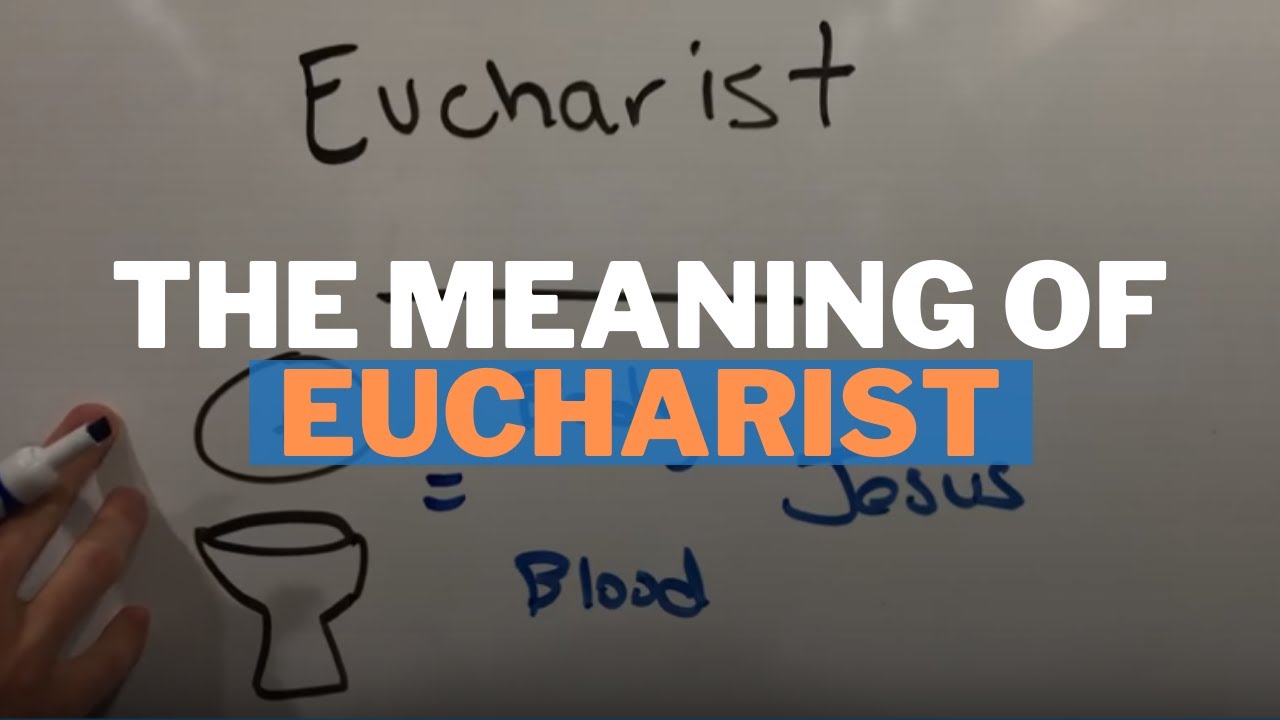 The Meaning of the Eucharist in the Catholic Church