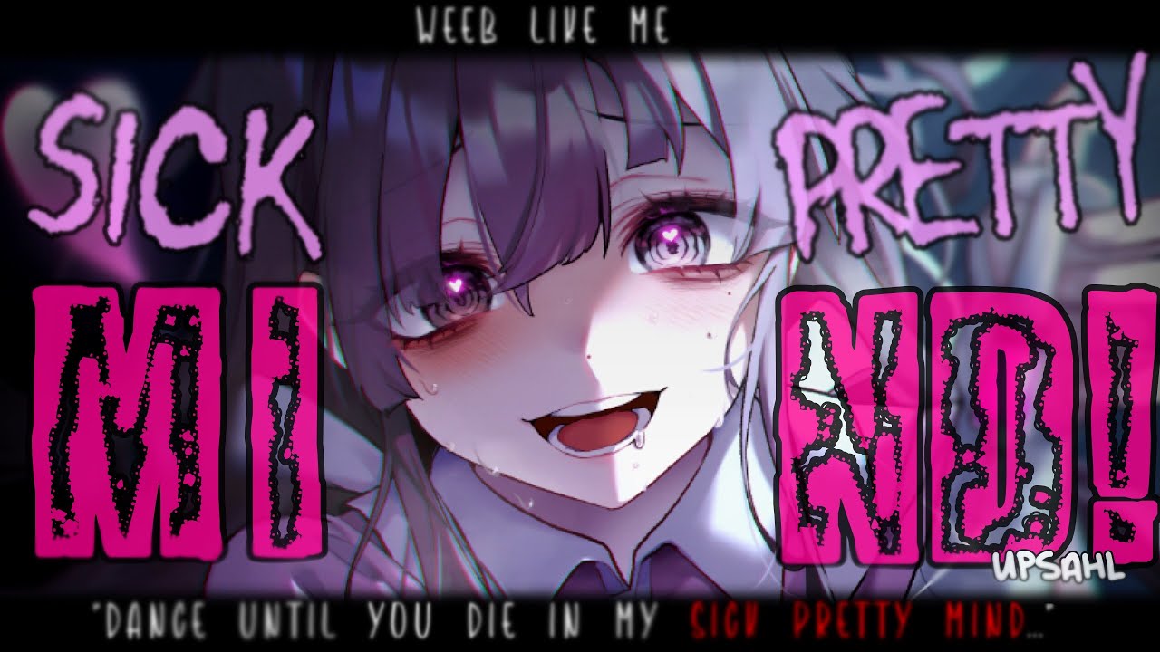 Nightcore » Sick Pretty Mind [LV]
