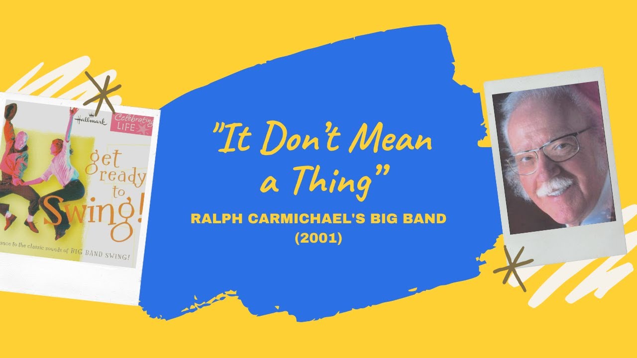 "It Don't Mean a Thing" - Ralph Carmichael's Big Band