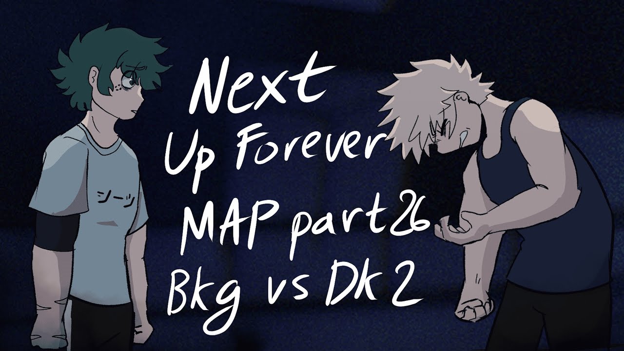 MHA Next Up Forever MAP Part 26 | Bakugou vs Deku 2