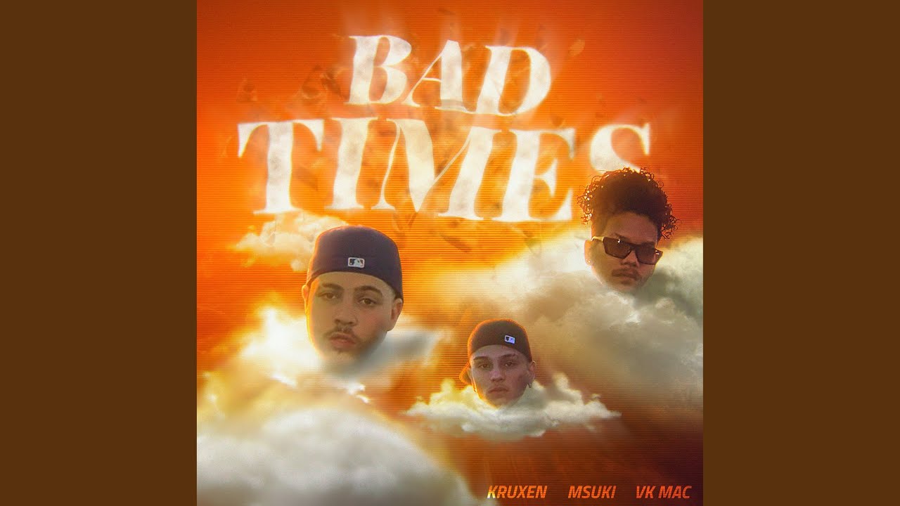 Bad Times