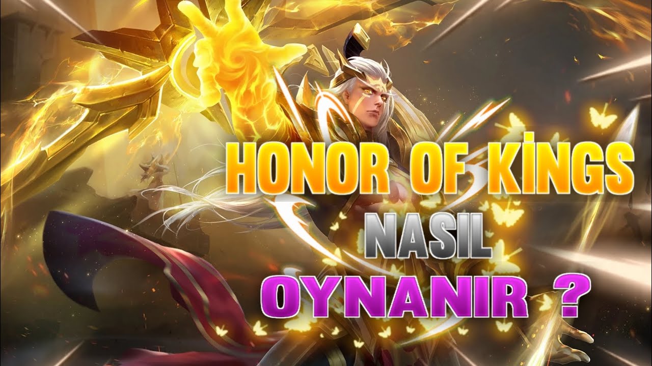 HONOR OF KİNGS NASIL OYNANIR? - HOK