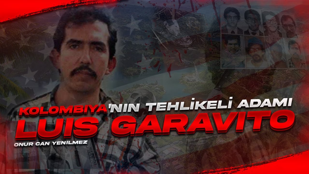 KOLOMBİYA'NIN EN TEHLİKELİ İSMİ - LUIS GARAVITO