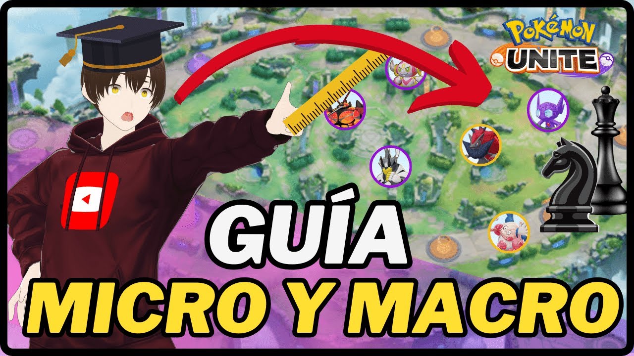 🤔 MEJORA R&Aacute;PIDAMENTE  en Pok&eacute;mon UNITE | Gu&iacute;a AVANZADA MACROGAME y MICROGAME 📝✅