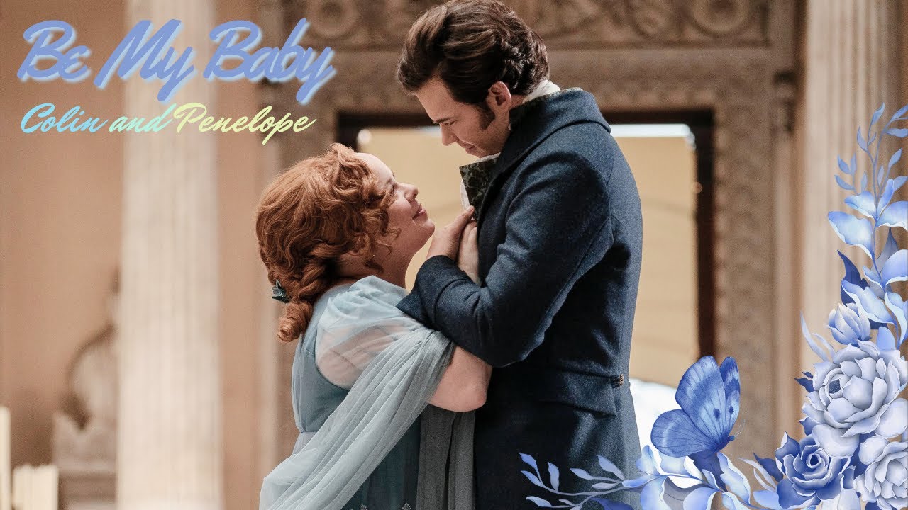 Colin and Penelope || Be My Baby (+S3)