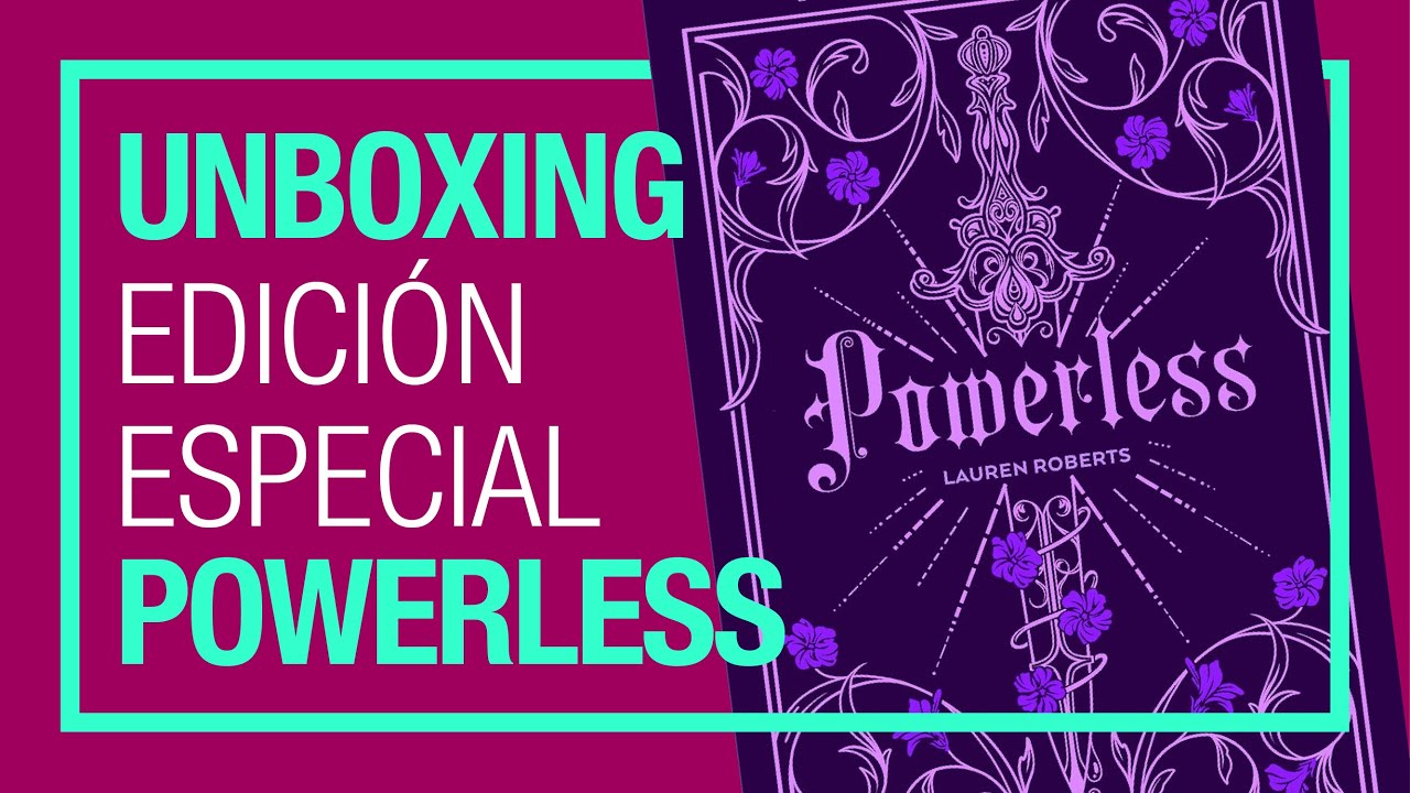 Unboxing edición especial limitada libro Powerless