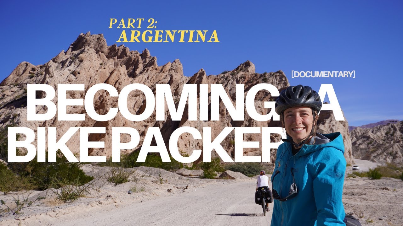Becoming A Bikepacker - part 2: Argentina | 7 months across Southamerica