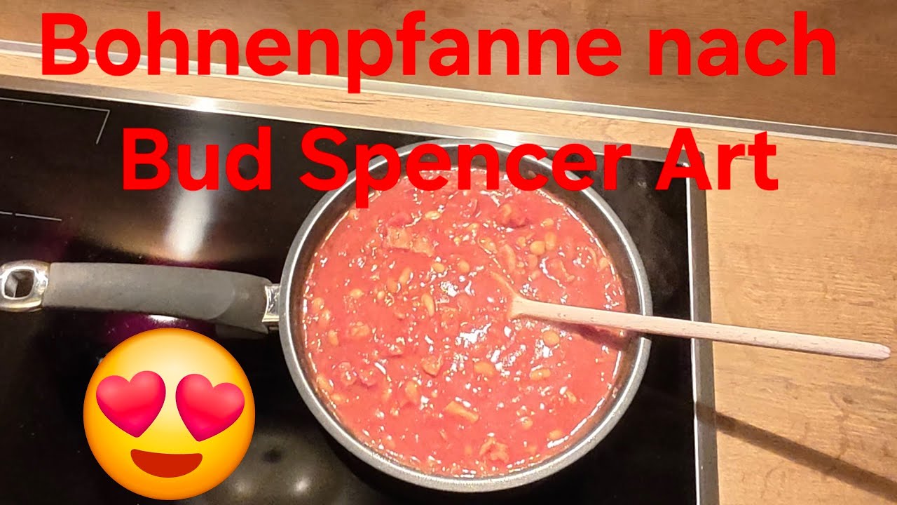 Bohnen Pfanne nach Bud Spencer Art. 
