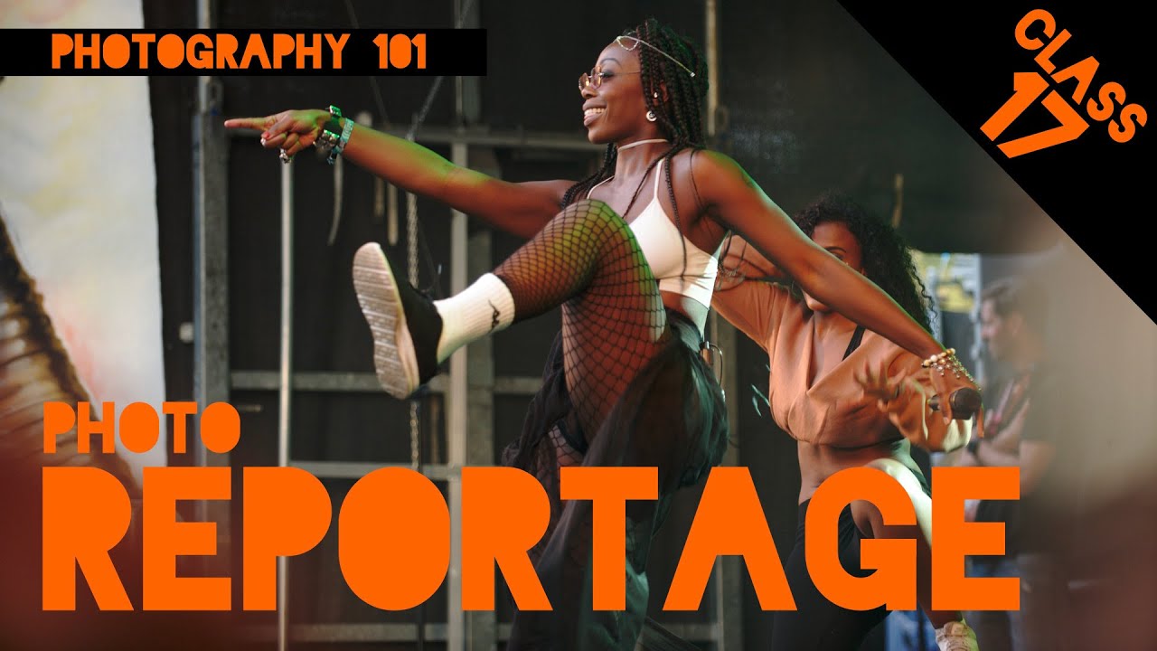 Photo REPORTAGE &ndash; Photography 101 &ndash; #17