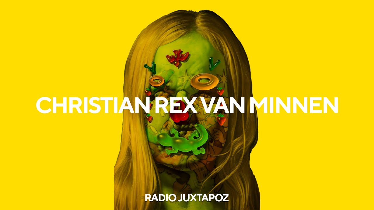 132: Кристиан Рекс ван Миннен переосмысливает всё сразу | Радио Juxtapoz