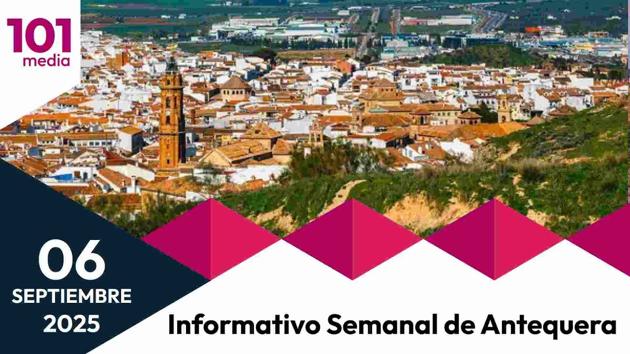 🔴 Las noticias más destacadas de la semana en 101TV Antequera