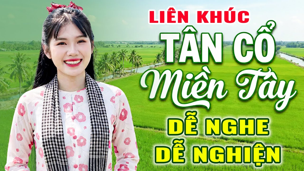 Tuyển Chọn 14 Bài Tân Cổ Miền Tây Hay Nhất - Ca Cổ Hơi Dài Ngủ Lúc Nào Không Hay - Tân Cổ Giao Duyên