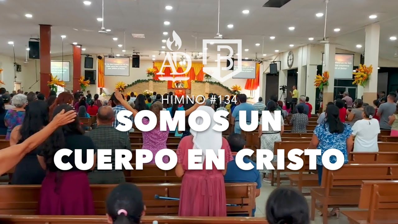 #134 | Somos un cuerpo en Cristo (Todos en uno, amados) - Pastor Billy Amaya
