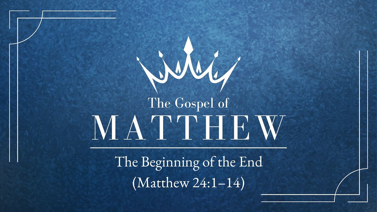 Corporate Worship — Sermon: Matthew 24:1–14