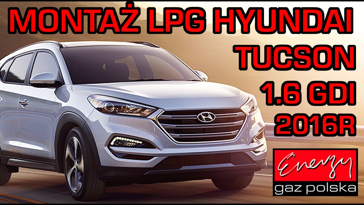 Montaż LPG Hyundai Tucson 1.6 132KM 2016r w Energy Gaz Polska na gaz PRINS DLM!