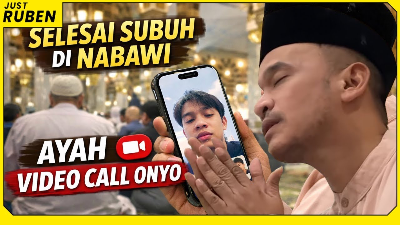 Just Ruben - Selesai Subuhan Di Nabawi, Ayah Video Call Onyo