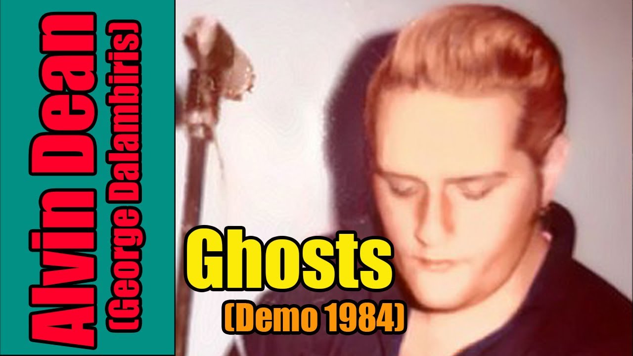 Alvin Dean (George Dalambiris) and Yannis Beltekas -  Ghosts (demo 1984)