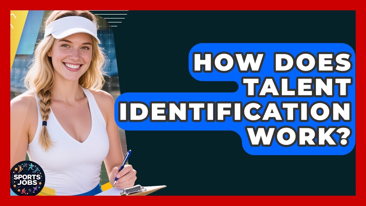 How Does Talent Identification Work? - Sports Jobs