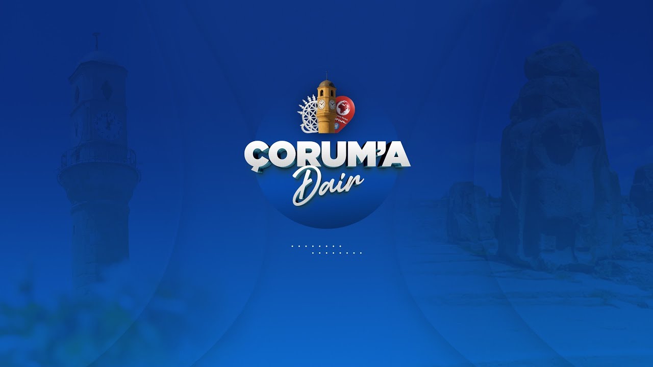 Çorum'a Dair