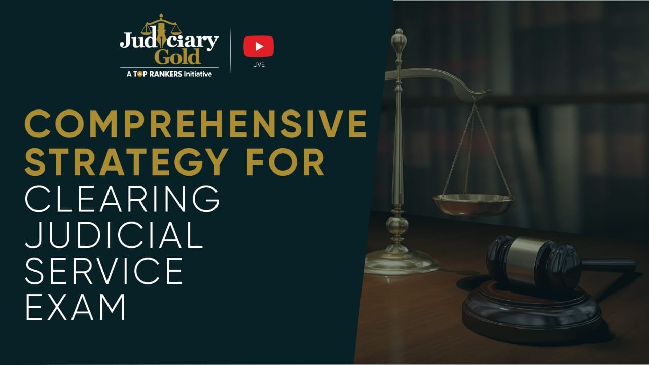 Comprehensive Strategy For Clearing Judicial Service Exam | Judiciary Exam Preparation