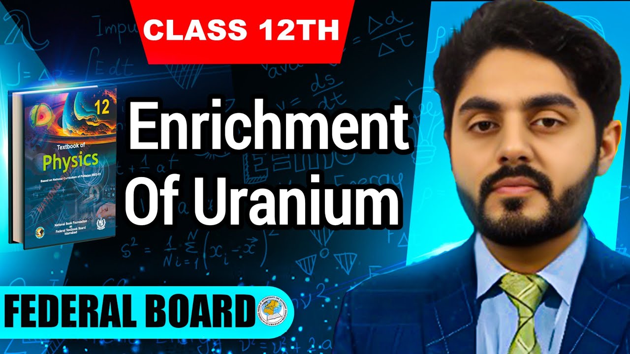 Enrichment of uranium class 12 || NBF || 12th class physics || by atif ahmed || Federal board