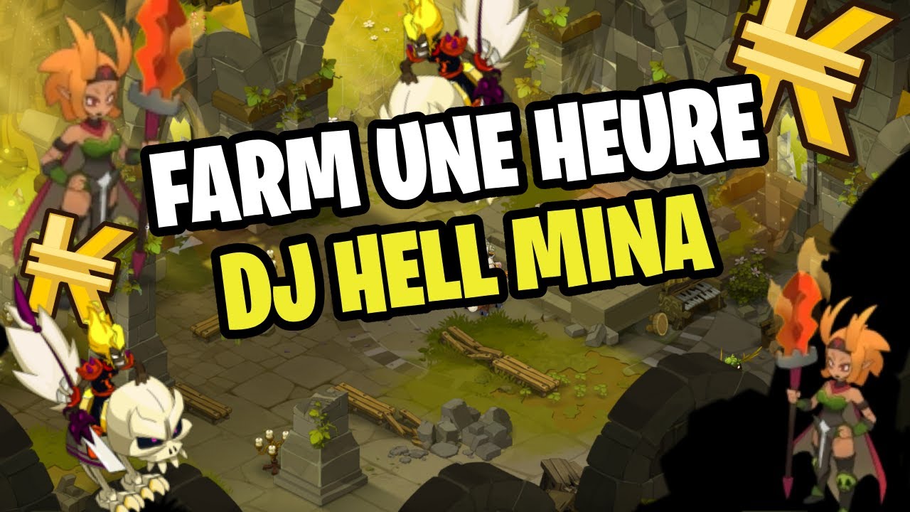 [DOFUS] Farm UNE HEURE le Tertre du Long Sommeil - Dj Hell Mina #36 ( Amakna )