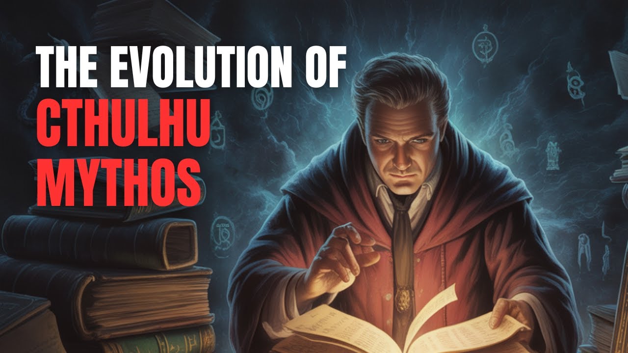 Cthulhu Mythos Explained - The Evolution of the Lovecraft Mythos