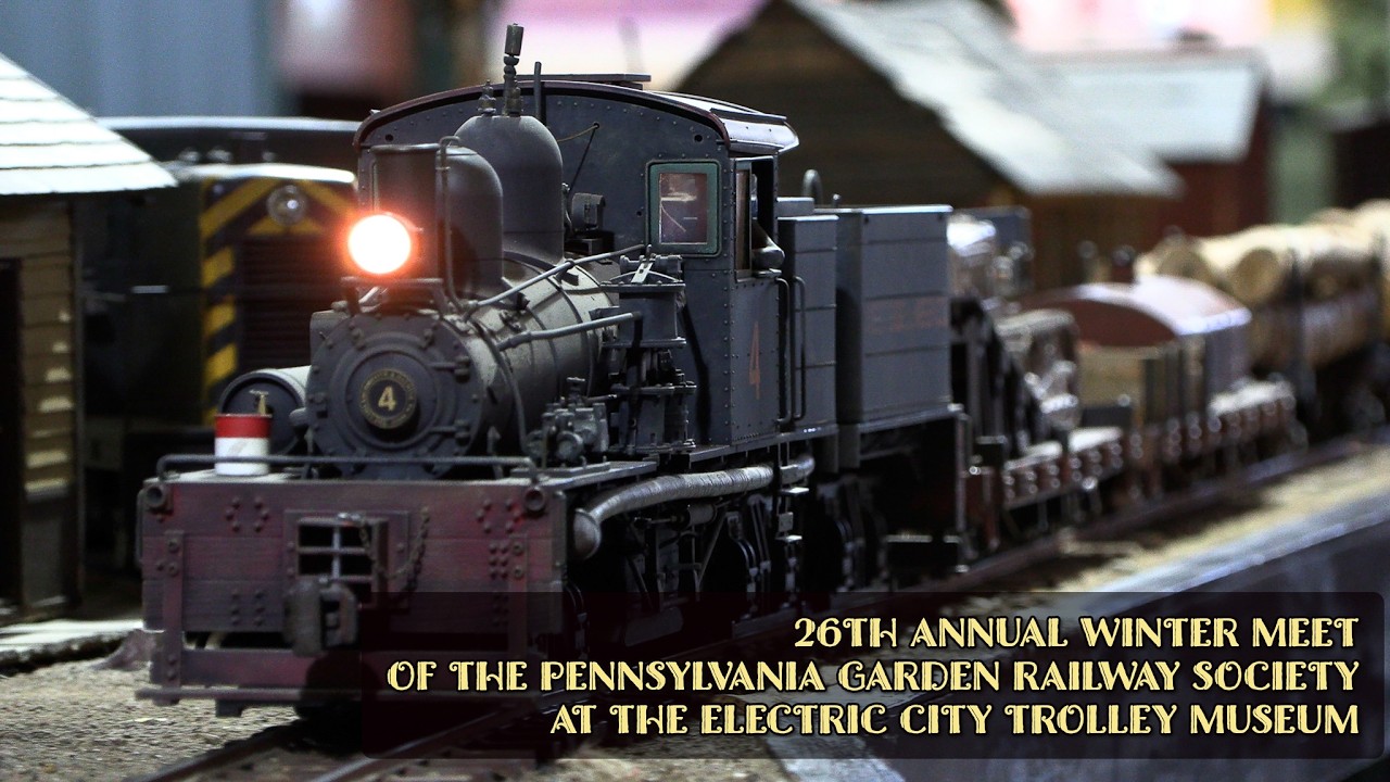 26th Annual Winter Meet of the Pennsylvania Garden Railway Society at  Electric City Trolley Museum