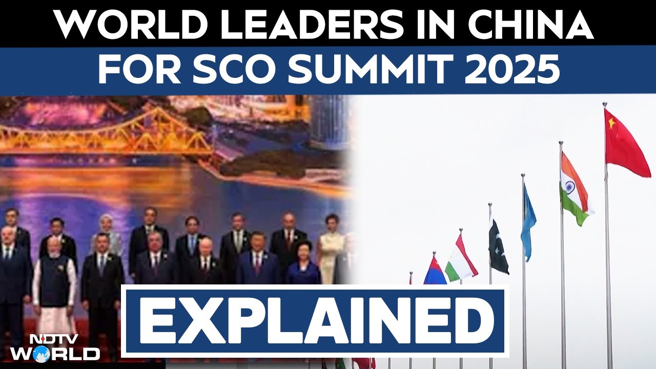SCO Summit 2025 | World Leaders In China For SCO Summit 2025 | Explained
