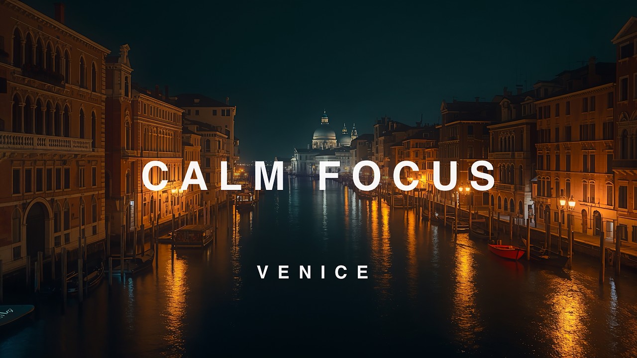 Venice at Night — Deep Focus Ambient (2 Hours)